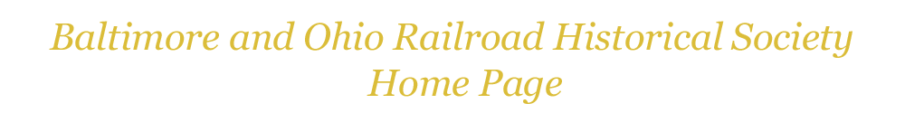 Link to the Baltimore and Ohio Railroad Historical Society website